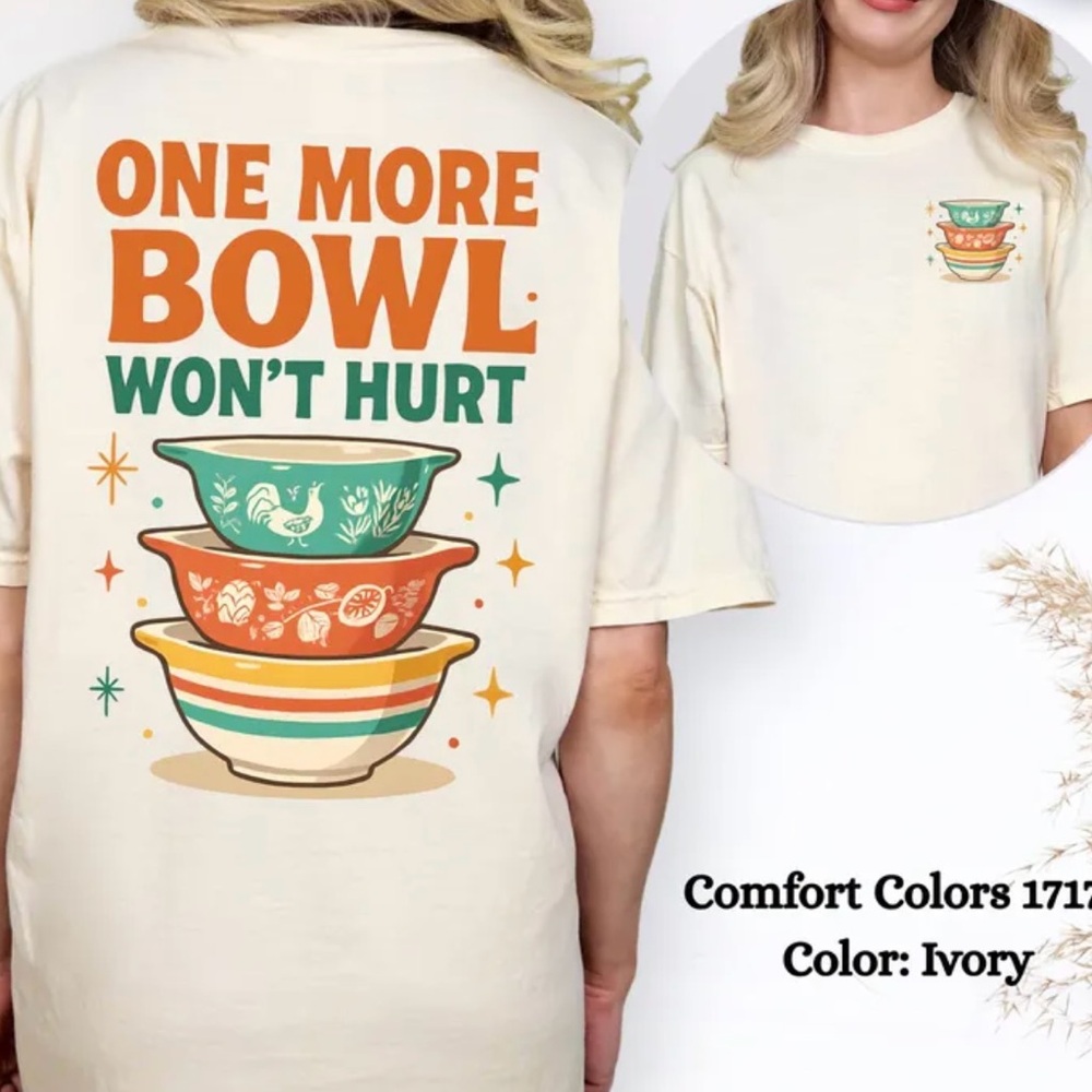 Pyrex Lover Inspired T-shirt custom assorted Colors S-4XL One More Bowl